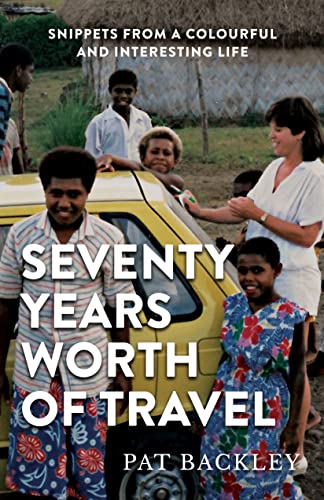 Seventy Years Worth of Travels: Snippets From a Co... - CraveBooks