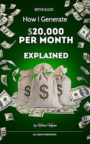 How I Generate $20,000 Per Month Explained: How To Make Money Online