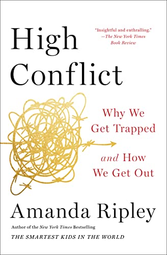 High Conflict: Why We Get Trapped and How We Get O... - Crave Books