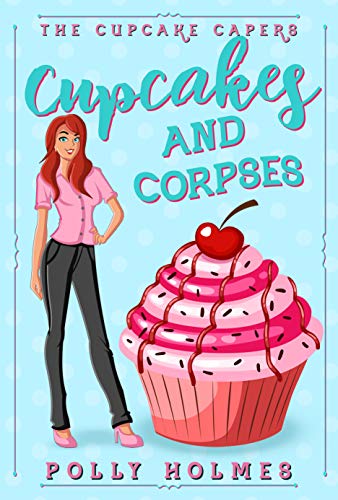 Cupcakes and Corpses (The Cupcake Capers Book 3)