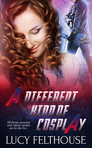 A Different Kind of Cosplay: A Sexy Cosplay Romance Novella