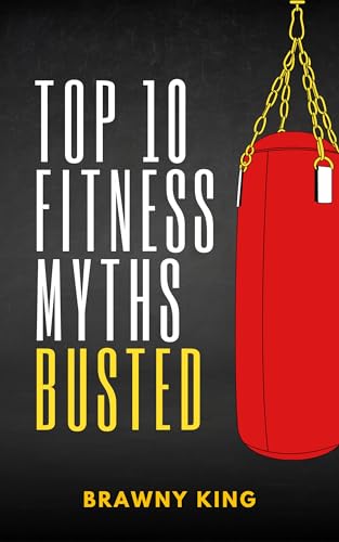 Top 10 Fitness Myths Busted