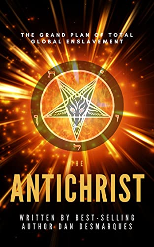 The Antichrist: The Grand Plan of Total Global Ens... - CraveBooks