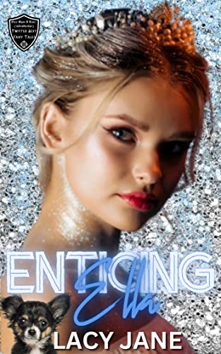 Enticing Ella (A Billionaire, Older Man, Younger Woman, Steamy Short): Once Upon a Time: Twisted Sexy Fairy Tales Book 3