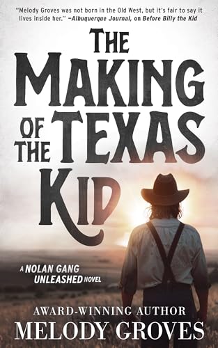 The Making of the Texas Kid: A Classic Western Series (Nolan Gang Unleashed Book 1)