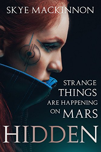 Hidden: A sci-fi reverse harem (The Mars Diaries Book 2)
