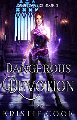 Dangerous Devotion (Soul Savers Book 3)