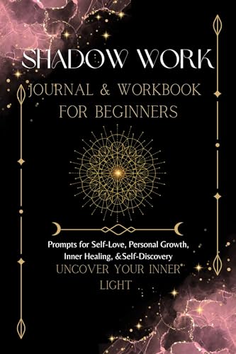 Shadow Work Journal and Workbook For Beginners Uncover Your Inner Light