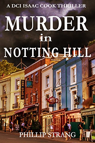 Murder in Notting Hill (DCI Cook Thriller Series Book 6)