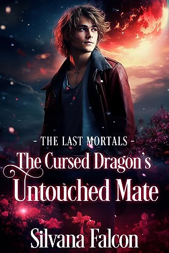 The Cursed Dragon's Untouched Mate (The Last Mortals Book 4)