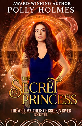 The Secret Princess (The Well Watchers Paranormal Romance Series Book 4)