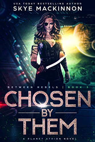 Chosen By Them: Planet Athion Series (Between Rebels Book 3)