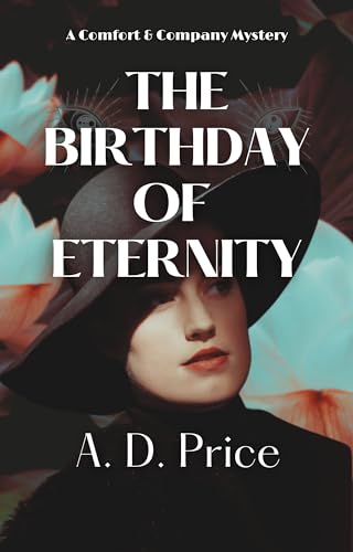 The Birthday of Eternity (Comfort & Company Book 2)