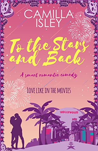 To the Stars and Back: A Smart Romantic Comedy (Fi... - Crave Books