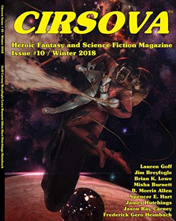 Cirsova #10: Heroic Fantasy and Science Fiction Magazine (Cirsova Heroic Fantasy and Science Fiction Magazine)