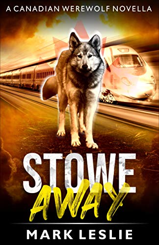 Stowe Away: A Canadian Werewolf Novella  (Canadian Werewolf Book 2)
