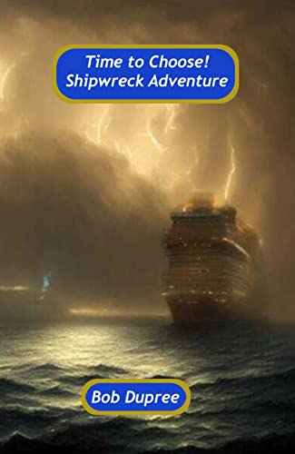 Time to Choose! Shipwreck Adventure
