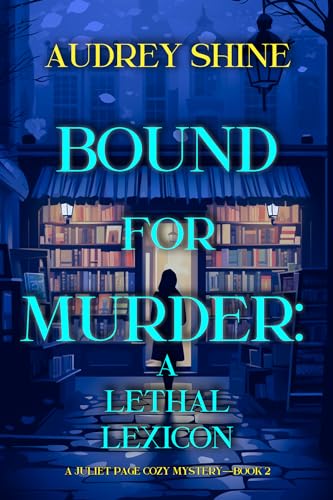 Bound for Murder: A Lethal Lexicon (A Juliet Page Cozy Mystery—Book 2)