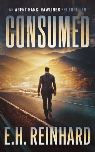 Consumed (An Agent Hank Rawlings FBI Thriller Book 2)