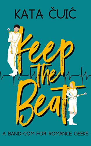 Keep the Beat: A Band-Com for Romance Geeks - CraveBooks