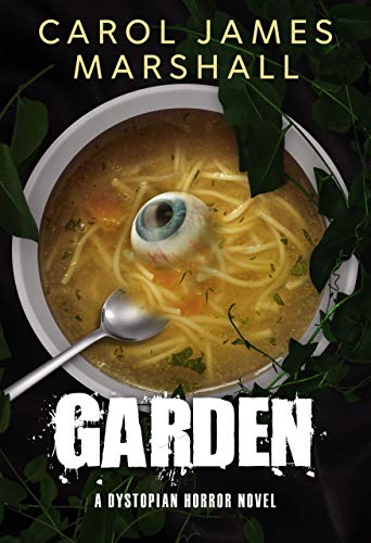 Garden : A Dystopian Horror Novel