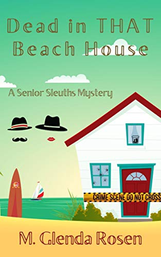 Dead in THAT Beach House: A Senior Sleuths Mystery