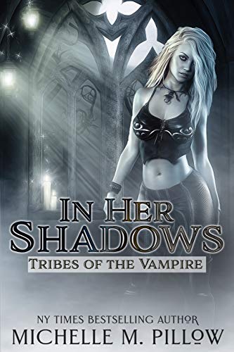 In Her Shadows (Tribes of the Vampire Book 4)