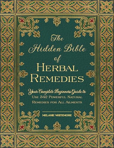 The Hidden Bible of Herbal Remedies - CraveBooks