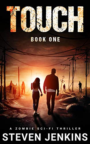 Touch (Book One): A Zombie Sci-Fi Thriller