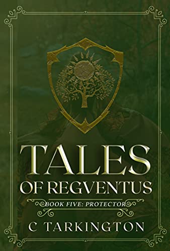 Tales of Regventus Book Five: Protector