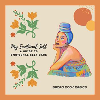 My Emotional Self: A Guide to Emotional Self Care - CraveBooks