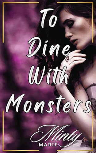 To Dine With Monsters: an erotic fantasy novella