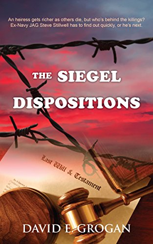 The Siegel Dispositions (A Steve Stilwell Mystery Book 1)