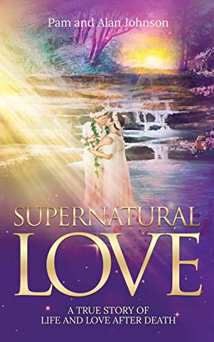Supernatural Love, A True Story of Life and Love A... - CraveBooks