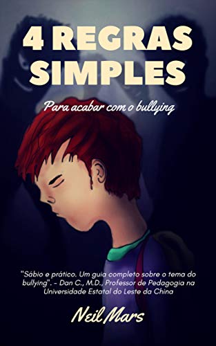 4 Regras Simples Para Acabar com o Bullying (Portuguese Edition)