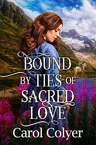 Bound by Ties of Sacred Love: A Historical Western Romance Book