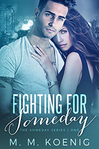 Fighting for Someday (The Someday Series Book 1) - CraveBooks