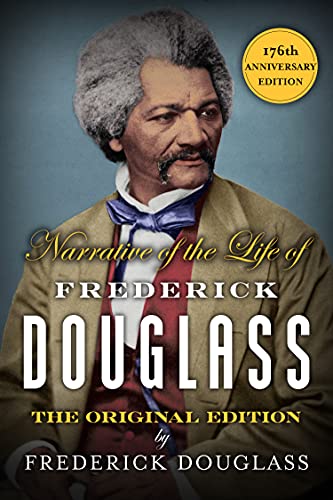 Narrative of the Life of Frederick Douglass: 176th Anniversary Edition (Illustrated)