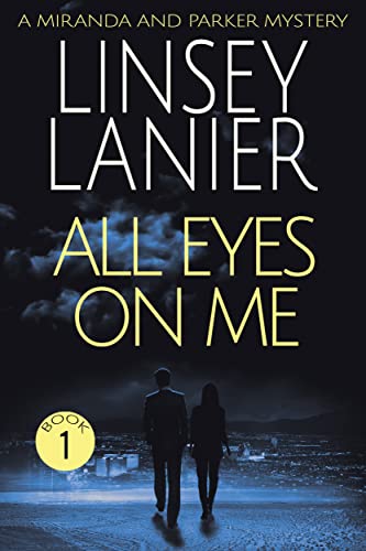 All Eyes on Me (A Miranda and Parker Mystery Book 1)