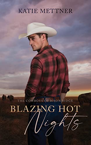 Blazing Hot Nights: The Cowboys of Bison Ridge - CraveBooks