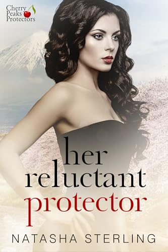 Her Reluctant Protector (Cherry Peaks Protectors Book 1)