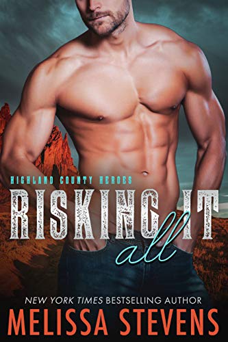 Risking It All (Highland County Heroes Book 3)