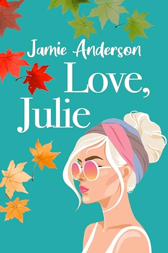 Love, Julie: A Poignant and Humorous Romance (Sask... - CraveBooks