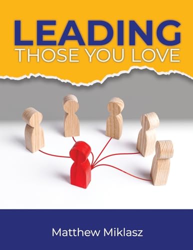 Leading Those You Love