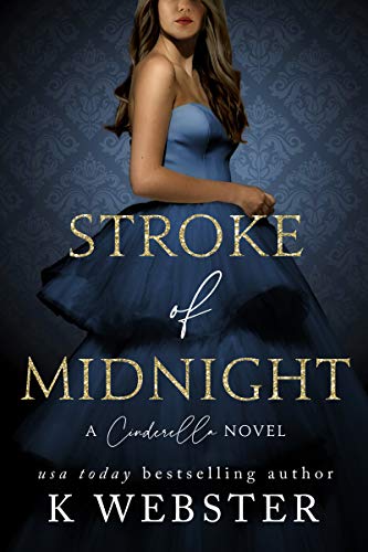 Stroke of Midnight: A Cinderella Novel (Cinderella Trilogy Book 1)