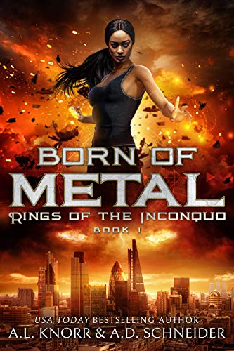 Born of Metal: An Urban Fantasy Adventure (Rings of the Inconquo Book 1)
