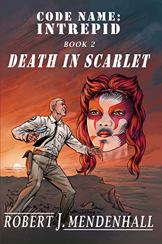 DEATH IN SCARLET (Code Name: Intrepid Book 2)