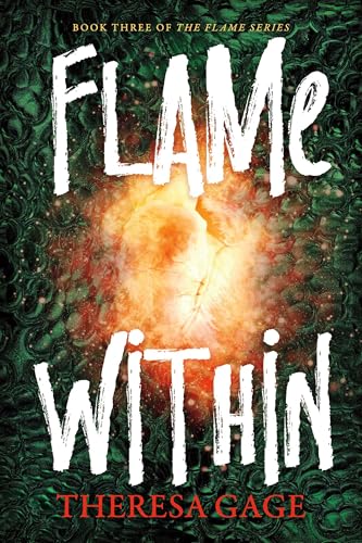 Book Three of the Flame Series: FLAME WITHIN - CraveBooks