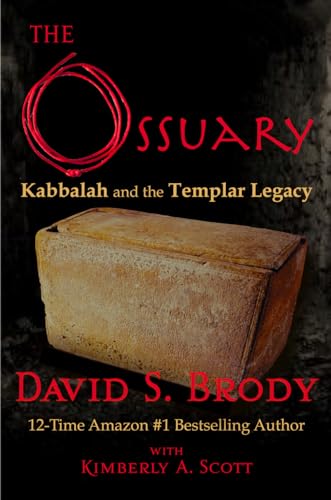 The Ossuary: Kabbalah and the Templar Legacy (Templars in America Series Book 18)