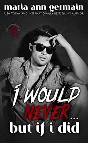 I Would Never...But If I Did (I Would Never Compan... - CraveBooks